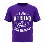 I Am A Friend of God T-shirt